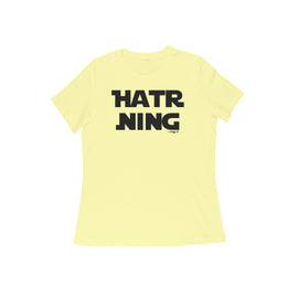 Hatr Ning - Women's Kannada T-Shirt